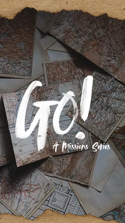Go: A Missions Series: story