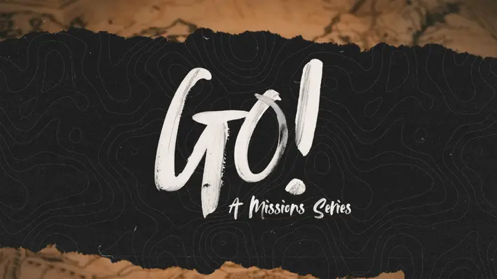 Go: A Missions Series: 4K slide