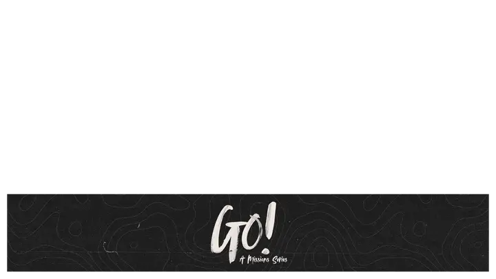 Go: A Missions Series: lower third