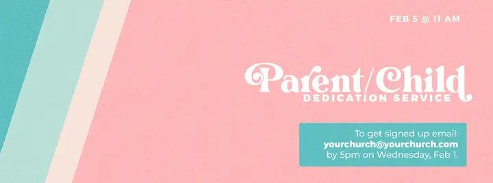 Parent Child Dedication: facebook cover