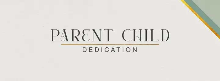 Parent Child Dedication: facebook cover
