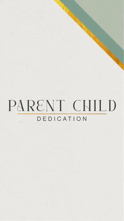 Parent Child Dedication: story