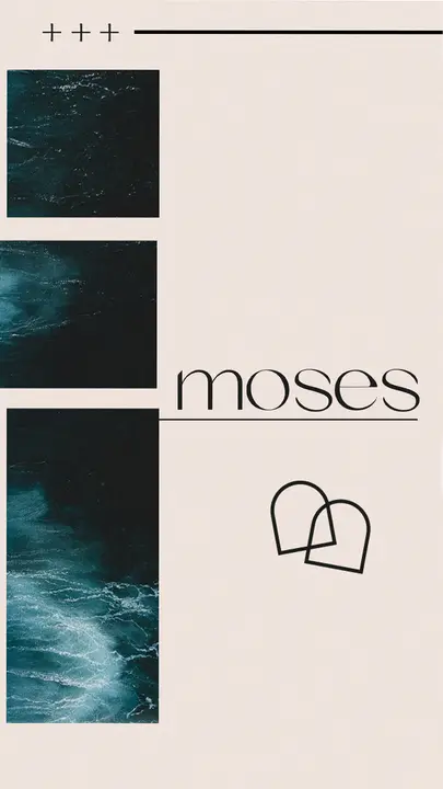 Moses: story