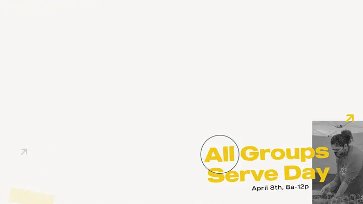 All Groups Serve Day: notes slide