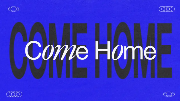 Come Home: 4K slide