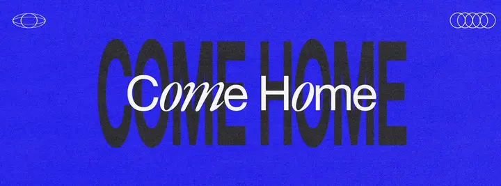Come Home: facebook cover