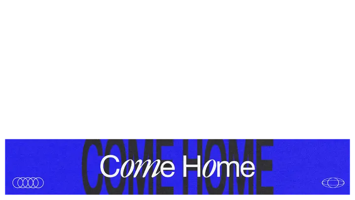 Come Home: lower third
