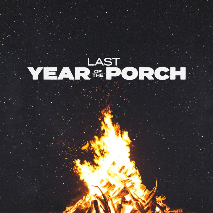 Last Year Of The Porch: social post