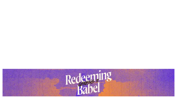 Redeeming Babel: lower third