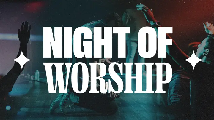 Night Of Worship: 4K slide