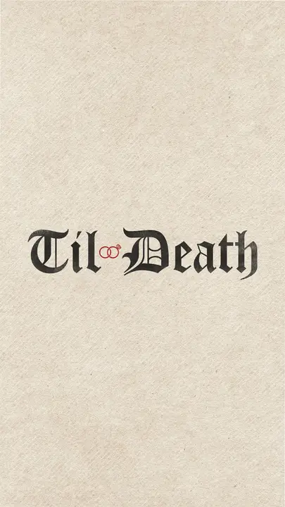 Til Death: story