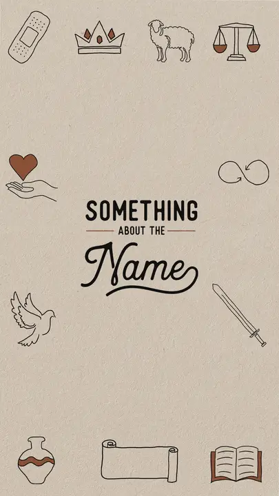 Something About The Name: story