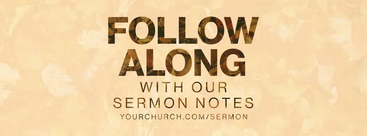 Follow Along With Our Sermon Notes: facebook cover