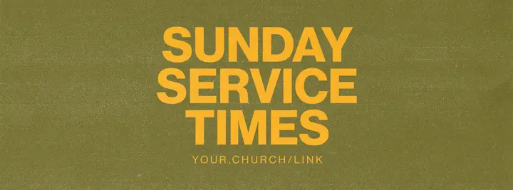 Sunday Service Times: facebook cover