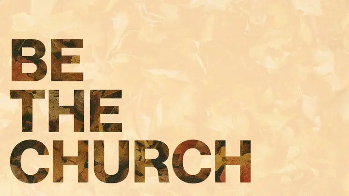 Be The Church: HD slide