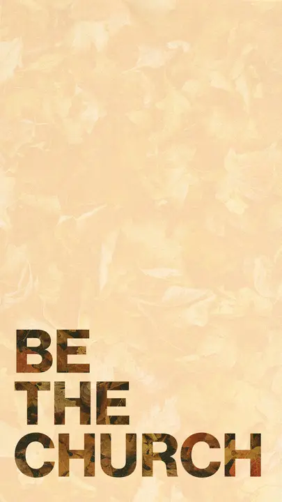 Be The Church: story
