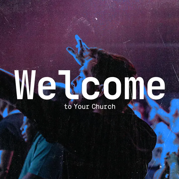 Welcome To Your Church: social post