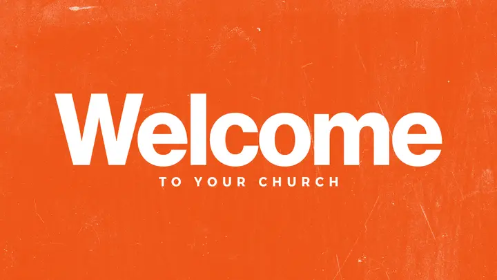 Welcome To Your Church: HD slide