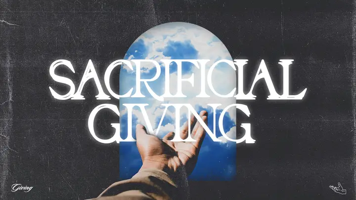 Sacrificial Giving: HD slide