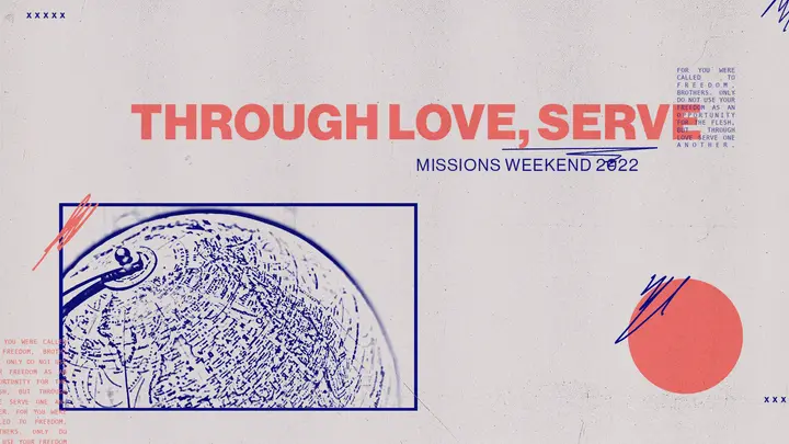 Through Love, Serve: HD slide