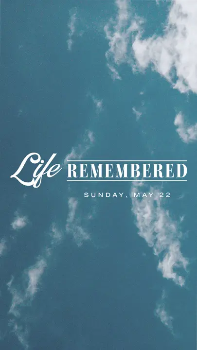 Life Remembered: story