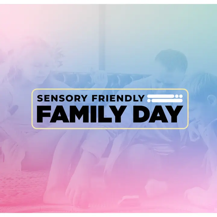 Sensory Friendly Family Day: social post