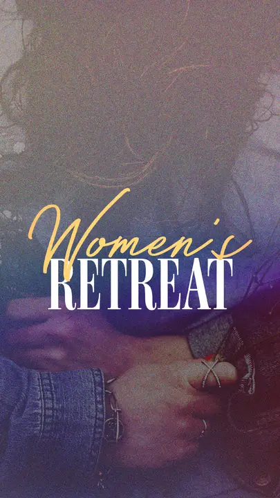 Women’s Retreat: story