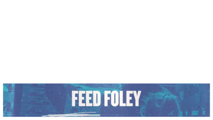 Feed Foley: lower third