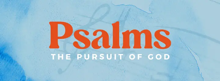 Psalms: The Pursuit of God: facebook cover