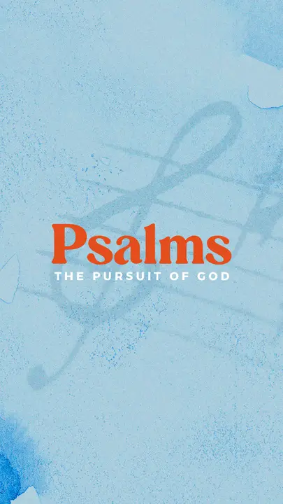 Psalms: The Pursuit of God: story