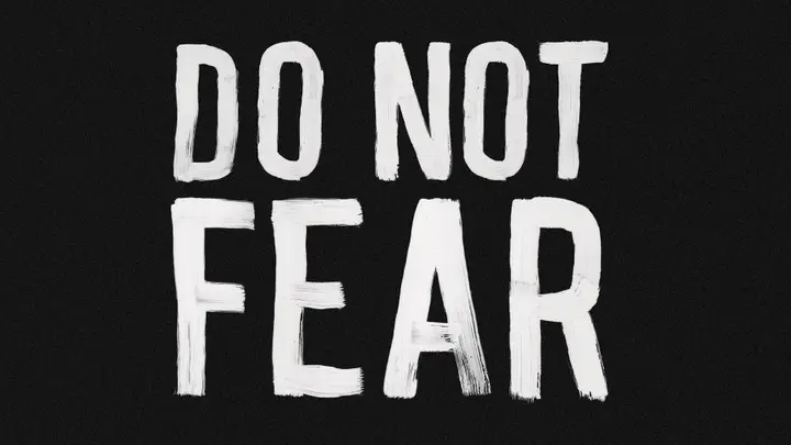 Do Not Fear: slide 2