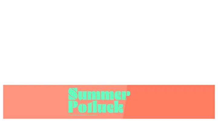 Summer Potluck: lower third