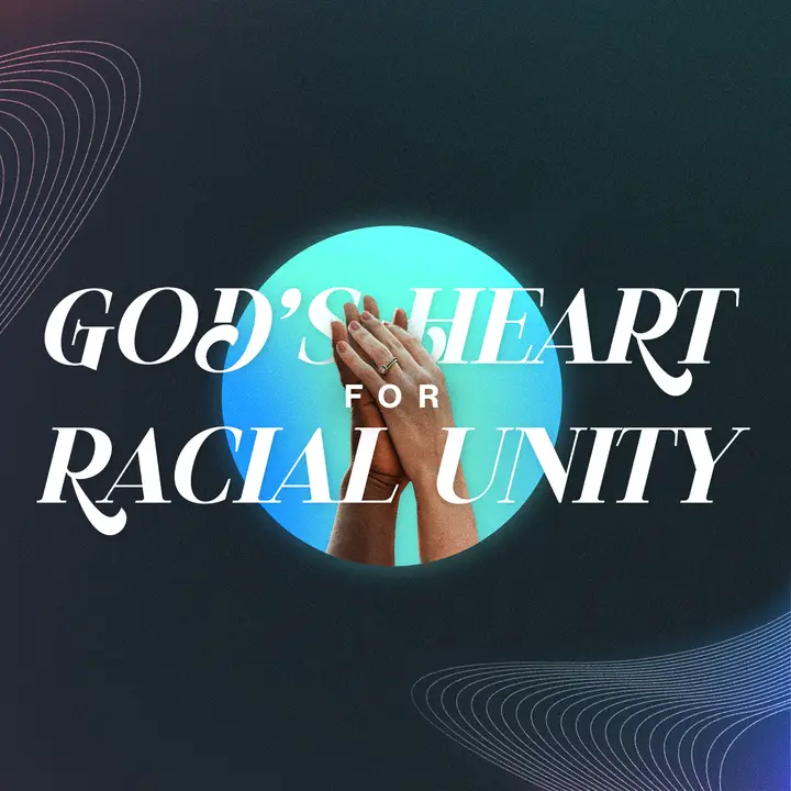 God’s Heart For Racial Unity: social post