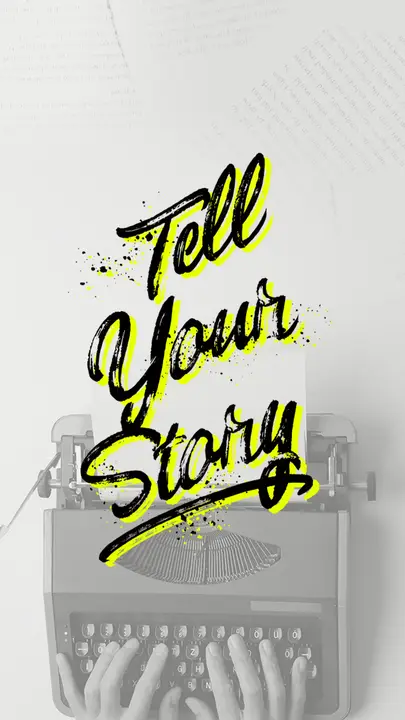Tell Your Story: story