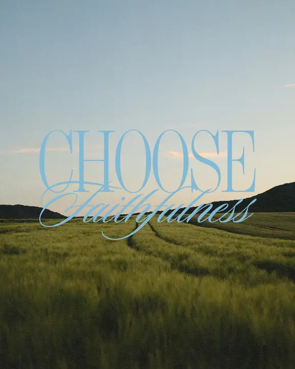 Choose Faithfulness: social post