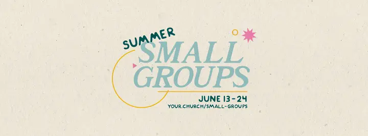 Summer Small Groups: facebook cover
