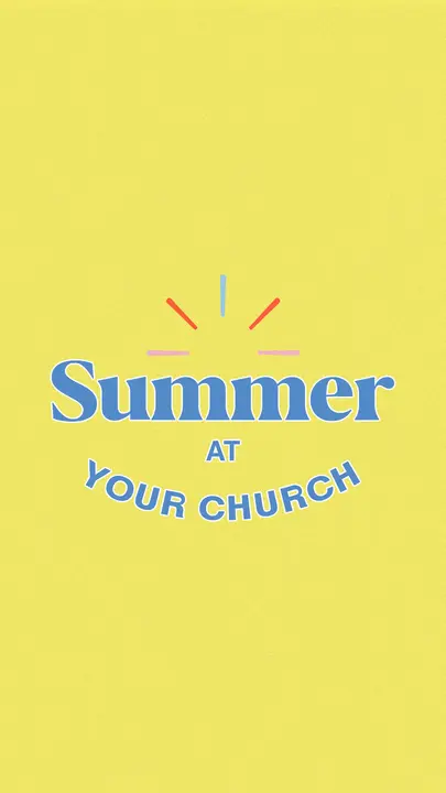 Summer At Your Church: story