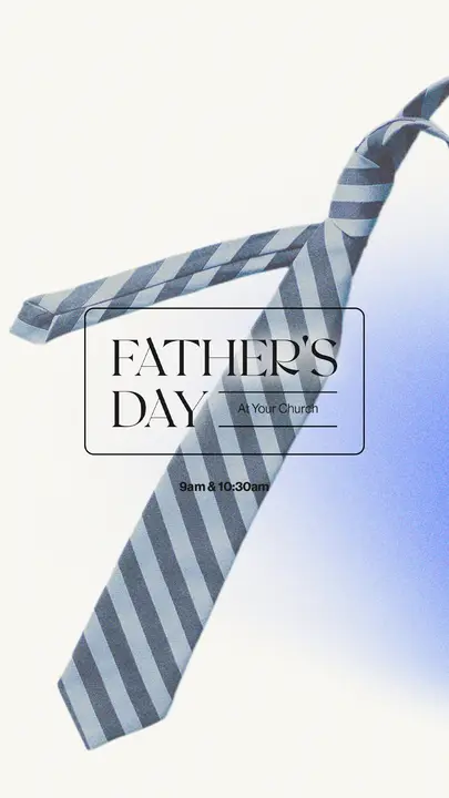 Father’s Day At Your Church: story