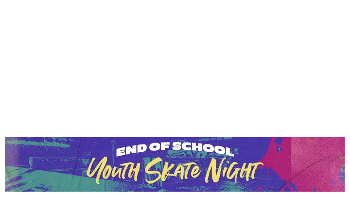 End Of School Youth Skate Night: lower third