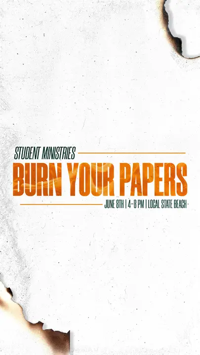 Student Ministries: Burn Your Papers: story