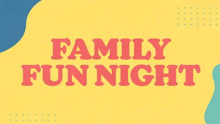 Family Fun Night: 4K slide
