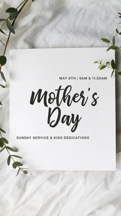 Mother’s Day Sunday Service And Kids Dedications: story