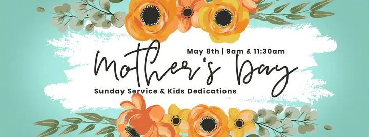 Mother’s Day Sunday Service And Kids Dedications: facebook cover