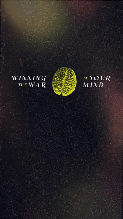 Winning the War in Your Mind: story