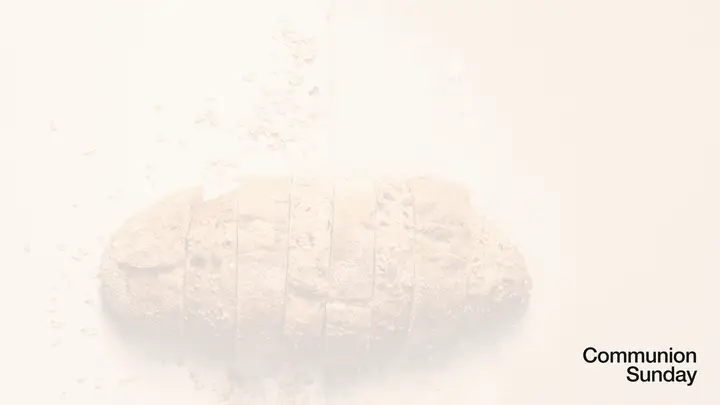 Communion Sunday: notes slide