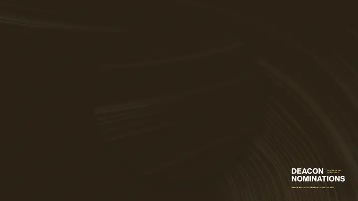 Deacon Nominations: notes slide