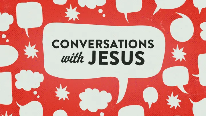 Conversations with Jesus: HD slide