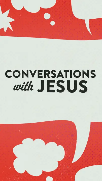 Conversations with Jesus: story