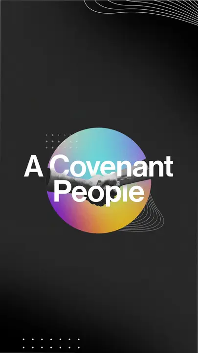 A Covenant People: story
