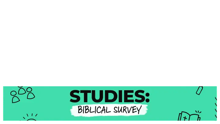 Biblical Survey: lower third